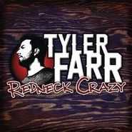 Tyler Farr, Redneck Crazy (CD)
