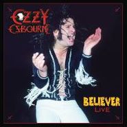 Ozzy Osbourne, Believer / Goodbye To Romance [RECORD STORE DAY] (7")