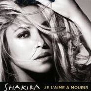 Shakira, Je L'aime A Mourir (CD)