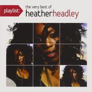 Heather Headley, Playlist: The Very Best Of Hea (CD)