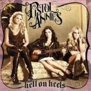 Pistol Annies, Hell On Heels [RECORD STORE DAY] (LP)