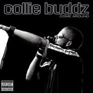 Collie Buddz, Come Around (7")