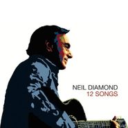 Neil Diamond, 12 Songs [Deluxe Limited Edition] (CD)