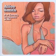 Alice Smith, For Lovers Dreamers & Me (CD)