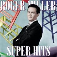 Roger Miller, Super Hits
