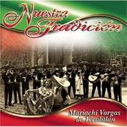 Mariachi Vargas de Tecalitlán, Nuestra Tradicion (CD)