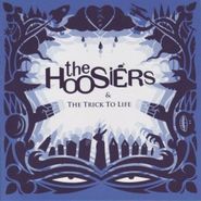 The Hoosiers, Trick To Life (CD)