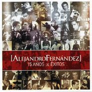 Alejandro Fernández, 15 Anos De Exitos (CD)