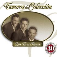Los Tres Reyes, Tesoros De Coleccion (CD)