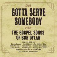 Various Artists, Gotta Serve Somebody: Gospel Songs Of Bob Dylan