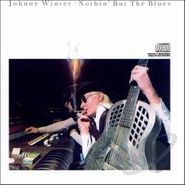 Johnny Winter, Nothin' But The Blues