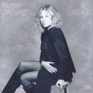 Barbra Streisand, Till I Loved You (CD)