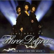 The Three Degrees, The Best Of The Three Degrees: When Will I See You Again (CD)