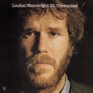 Loudon Wainwright III, Unrequited