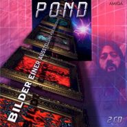 Pond, Bilder Einer Ausstellung (CD)
