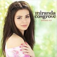 Miranda Cosgrove, Sparks Fly (CD)