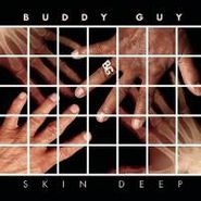 Buddy Guy, Skin Deep (CD)