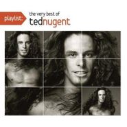 Ted Nugent, Playlist: The Very Best Of Ted Nugent (CD)