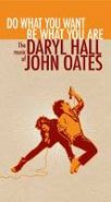 Daryl Hall & John Oates, Do What You Want Be What You Are: The Music of Daryl Hall And John Oates [Box Set] (CD)