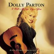 Dolly Parton, I Will Always Love You and Other Greatest Hits