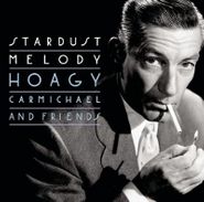 Hoagy Carmichael, Stardust Melody: 21 Essential Classics (CD)