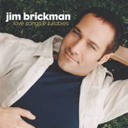 Jim Brickman, Love Songs & Lullabies (CD)