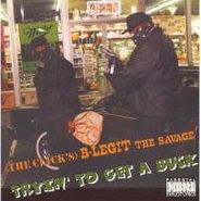 B-Legit, Tryin' To Get A Buck (CD)