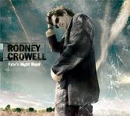 Rodney Crowell, Fate's Right Hand (CD)