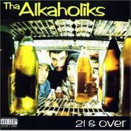 Tha Alkaholiks, 21 & Over (CD)