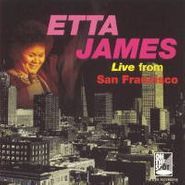 Etta James, Live from San Francisco