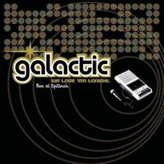 Galactic, We Love 'Em Tonight: Live at Tipitina's (CD)