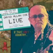 David Allan Coe, Live: If That Ain't Country...