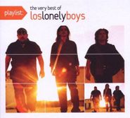 Los Lonely Boys, Playlist: The Very Best Of Los Lonely Boys (CD)