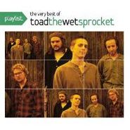 Toad The Wet Sprocket, Playlist: The Very Best Of Toa (CD)