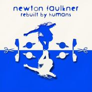 Newton Faulkner, Rebuilt By Humans (CD)