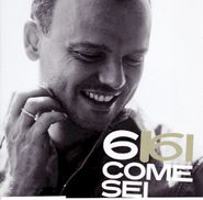 Gigi D'Alessio, 6 Come Sei (CD)