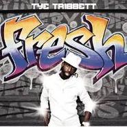 Tye Tribbett, Fresh (CD)