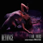 Beyoncé, I Am Yours: An Intimate Performance at WYNN Las Vegas (CD)