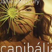 Daniela Mercury, Canibalia (CD)