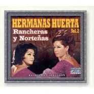 Hermanas Huerta, Vol. 2-Rancheras Y Nortenas (CD)