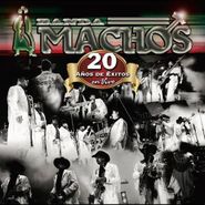 Banda Machos, 20 Anos de Exitos en Vivo