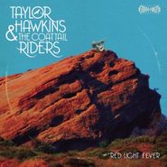 Taylor Hawkins & The Coattail Riders, Red Light Fever (LP)