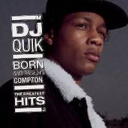 DJ Quik, Born And Raised In Compton: The Greatest Hits (CD)