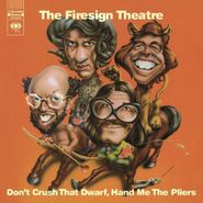 Firesign Theatre, Don't Crush That Dwarf, Hand Me the Pliers