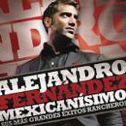 Alejandro Fernández, Mexicanisimo-Sus Mas Grandes Exitos (CD)