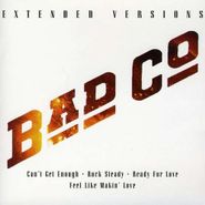 Bad Company, Bad Company Extended Versions (CD)
