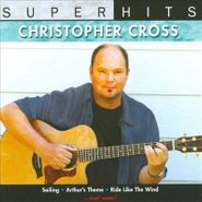 Christopher Cross, Super Hits