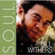 Bill Withers, S.O.U.L. (CD)