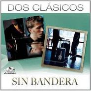Sin Bandera, Dos Clasicos (CD)