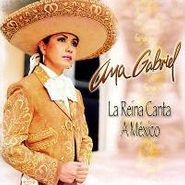 Ana Gabriel, La Reina Canta A Mexico (CD)